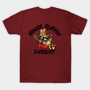 House Flippin Sheriff T-Shirt